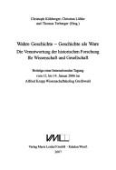 Front cover of Wahre Geschichte - Geschichte als Ware by Christoph Kühberger