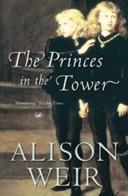 Cover of The princes in the tower by Alison Weir