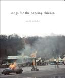 Cover of Songs for the dancing chicken by Emily Schultz