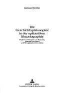 Front cover of Die Geschichtsphilosophie in der spätantiken Historiographie by Dariusz Brodka