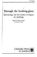 Front cover of Through the Looking Glass: Epistemology and the Conduct of Inquiry by Maria J. Falco