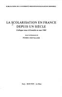 Front cover of La Scolarisation en France depuis un siècle by Pierre Chevallier
