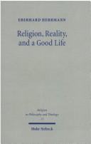 Front cover of Religion, reality, and a good life by Eberhard Herrmann