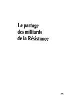 Front cover of Le partage des milliards de la résistance by Jean-Jacques Gillot