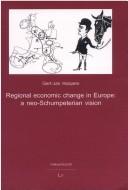 Front cover of Regional economic change in Europe: a neo-Schumpeterian vision by Gert-Jan Hospers