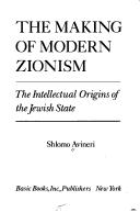 Cover of The making of modern Zionism by Shlomo Avineri