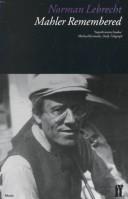 Front cover of Mahler remembered by Norman Lebrecht