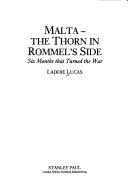 Front cover of Malta-The Thorn in Rommel's Side by Laddie Lucas
