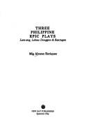 Cover of Three Philippine epic plays by Mig Alvarez Enriquez