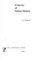 Cover of A survey of Indian history by Kavalam Madhava Panikkar