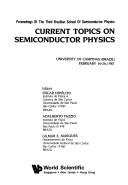 Front cover of Current topics on semiconductor physics by Brazilian School of Semiconductor Physics (3rd 1987 São Paulo, Brazil)