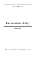 Front cover of The Canadian identity by W. L. Morton