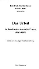 Front cover of Das Urteil im Frankfurter Auschwitz-Prozess (1963-1965) by Friedrich-Martin Balzer