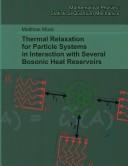 Front cover of Thermal relaxation for particle systems in interaction with several bosonic heat reservoirs by Matthias Mück