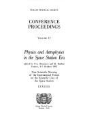 Front cover of Physics and astrophysics in the space station era by International Forum on the Scientific Uses of the Space Station. Scientific Meeting