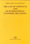 Front cover of The law of conflicts and of international economic relations by Ferenc Mádl