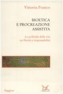 Front cover of Bioetica e procreazione assistita by Vittoria Franco
