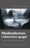 Cover of Hedendomen i historiens spegel by Catharina Raudvere