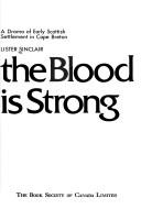 Cover of The blood is strong by Lister Sinclair