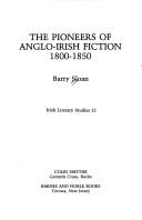 Front cover of The pioneers of Anglo-Irish fiction, 1800-1850 by Barry Sloan