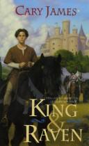 Front cover of King and raven by Cary James