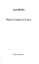 Front cover of Blaise Cendrars et le livre by Luce Briche