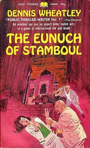 Front cover of The eunuch of Stamboul by Dennis Wheatley