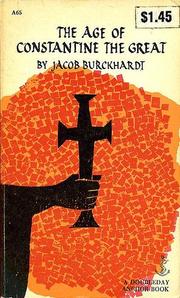 Front cover of The age of Constantine the Great by Jacob Burckhardt