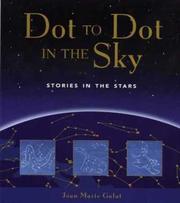 Cover of Dot to Dot in the Sky, Stories in the Stars by Joan Marie Galat