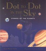 Cover of Dot to Dot in the Sky, Stories of the Planets by Joan Marie Galat