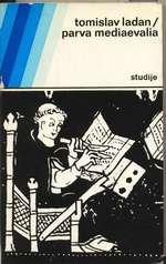 Cover of Parva mediaevalia by Tomislav Ladan
