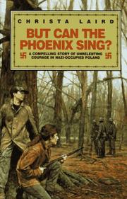 Front cover of But can the phoenix sing? by Christa Laird