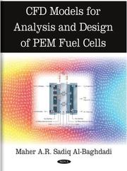Front cover of CFD models for analysis and design of PEM fuel cells CFD models for analysis & design of PEM fuel cells by Mather A. R. Sadiq Al-Baghdadi