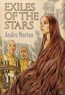 Front cover of Exiles of the Stars by Andre Norton
