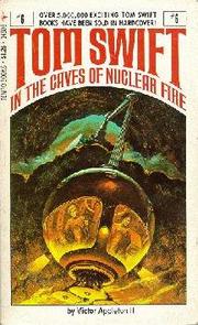 Front cover of Tom Swift in the Caves of Nuclear Fire by Victor Appleton II