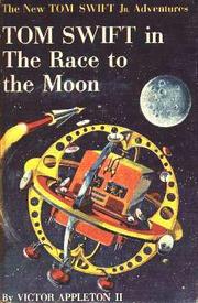 Front cover of Tom Swift in the Race to the Moon by Victor Appleton II