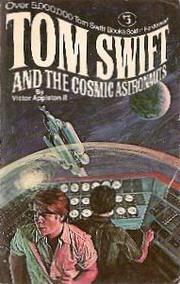 Front cover of Tom Swift and the Cosmic Astronauts by Victor Appleton II