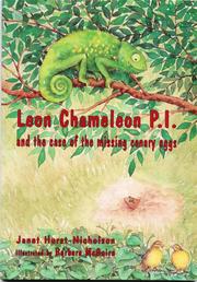 Cover of Leon Chameleon P.I. and the case of the missing canary eggs by Janet Hurst-Nicholson