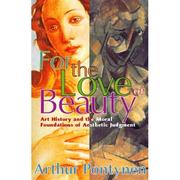 Front cover of For the love of beauty by Arthur Pontynen