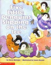 Front cover of Five Little Penguins Slipping on the Ice by Steve Metzger