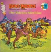 Front cover of Dino-Riders and the Volcano Machine by Jack C. Harris