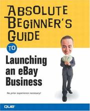 Front cover of Absolute Beginner's Guide to Launching an eBay Business (Absolute Beginner's Guide) by Michael Miller