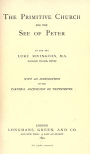 Front cover of The Primitive Church And The See Of Peter by Luke Rivington
