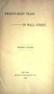 Cover of Twenty-eight years in Wall street by Clews, Henry