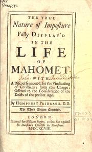 Cover of The true nature of imposture fully display'd in the life of Mahomet by Humphrey Prideaux