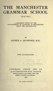 Front cover of The Manchester grammar school, 1515-1915 by Alfred A. Mumford