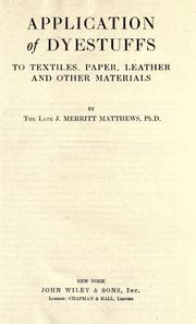 Cover of Application of dyestuffs to textiles, paper, leather and other materials by J. Merritt Matthews
