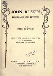 Cover of John Ruskin, his homes and haunts by James David Symon