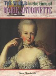 Front cover of The world in the time of Marie Antoinette by Fiona MacDonald