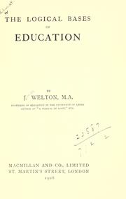 Cover of The logical bases of education. -- by James Welton